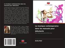 Capa do livro de La musique contemporaine dans les manuels pour débutants 
