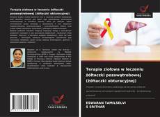 Buchcover von Terapia ziołowa w leczeniu żółtaczki pozawątrobowej (żółtaczki obturacyjnej)