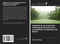 Impacto de la inversión extranjera directa en el crecimiento económico de Kenia的封面