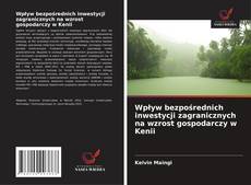 Buchcover von Wpływ bezpośrednich inwestycji zagranicznych na wzrost gospodarczy w Kenii