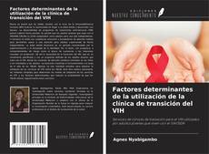 Copertina di Factores determinantes de la utilización de la clínica de transición del VIH