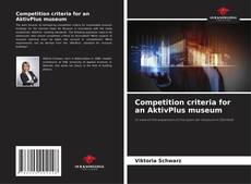 Capa do livro de Competition criteria for an AktivPlus museum 