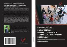 Buchcover von KOMUNIKACJA W PRZYWÓDZTWIE DUSZPASTERSKIM DLA ZARZĄDZANIA PERSONELEM KOŚCIELNYM