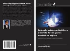 Portada del libro de Desarrollo urbano sostenible en el sentido de una gestión eficiente del espacio