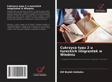 Couverture de Cukrzyca typu 2 u tureckich imigrantek w Wiedniu