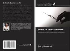 Portada del libro de Sobre la buena muerte