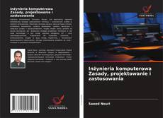 Bookcover of Inżynieria komputerowa Zasady, projektowanie i zastosowania