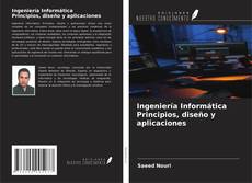 Copertina di Ingeniería Informática Principios, diseño y aplicaciones