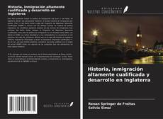 Copertina di Historia, inmigración altamente cualificada y desarrollo en Inglaterra