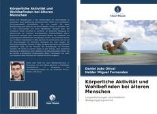 Körperliche Aktivität und Wohlbefinden bei älteren Menschen kitap kapağı