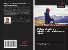 Wpływ ubóstwa w dzieciństwie na dobrostan dzieci的封面