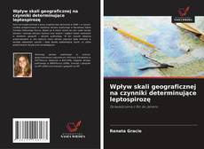 Wpływ skali geograficznej na czynniki determinujące leptospirozę的封面