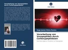 Buchcover von Verarbeitung von Vasopeptiden durch Carboxypeptidasen