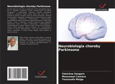 Copertina di Neurobiologia choroby Parkinsona