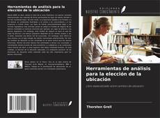 Copertina di Herramientas de análisis para la elección de la ubicación