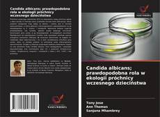 Borítókép a  Candida albicans; prawdopodobna rola w ekologii próchnicy wczesnego dzieciństwa - hoz