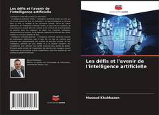 Buchcover von Les défis et l'avenir de l'intelligence artificielle