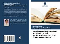 Bookcover of Wirksamkeit organischer Düngemittel auf Bodenfruchtbarkeit und Ertrag von Cowpea
