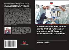 Buchcover von Connaissances des jeunes sur le VIH et l'utilisation du préservatif dans le Nord-Ouest du Cameroun