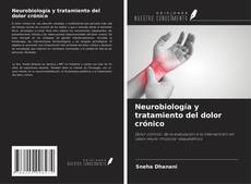 Portada del libro de Neurobiología y tratamiento del dolor crónico