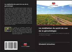 Buchcover von La méditation du point de vue de la gérontologie