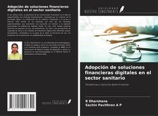 Portada del libro de Adopción de soluciones financieras digitales en el sector sanitario