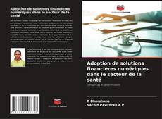 Buchcover von Adoption de solutions financières numériques dans le secteur de la santé