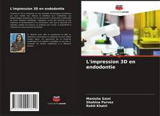Borítókép a  L'impression 3D en endodontie - hoz
