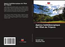 Borítókép a  Aperçu kaléidoscopique de l'État du Tripura - hoz