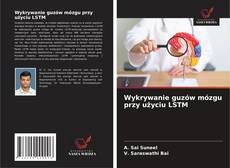 Capa do livro de Wykrywanie guzów mózgu przy użyciu LSTM 