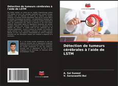 Buchcover von Détection de tumeurs cérébrales à l'aide de LSTM