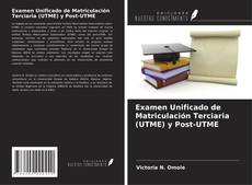 Copertina di Examen Unificado de Matriculación Terciaria (UTME) y Post-UTME