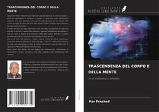 Copertina di TRASCENDENZA DEL CORPO E DELLA MENTE