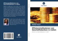 Portada del libro de Effizienzindikatoren von Geschäftsbanken in Indien
