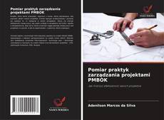 Couverture de Pomiar praktyk zarządzania projektami PMBOK