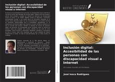 Borítókép a  Inclusión digital: Accesibilidad de las personas con discapacidad visual a Internet - hoz