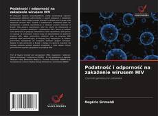 Borítókép a  Podatność i odporność na zakażenie wirusem HIV - hoz