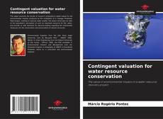 Portada del libro de Contingent valuation for water resource conservation