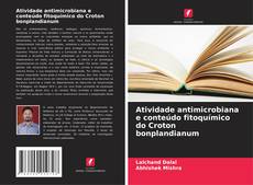 Buchcover von Atividade antimicrobiana e conteúdo fitoquímico do Croton bonplandianum