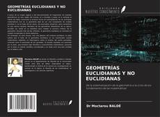 Portada del libro de GEOMETRÍAS EUCLIDIANAS Y NO EUCLIDIANAS