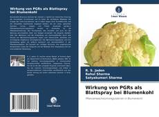 Bookcover of Wirkung von PGRs als Blattspray bei Blumenkohl