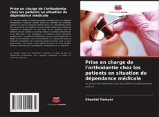 Buchcover von Prise en charge de l'orthodontie chez les patients en situation de dépendance médicale