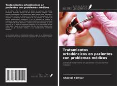 Tratamientos ortodóncicos en pacientes con problemas médicos的封面