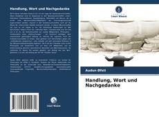 Bookcover of Handlung, Wort und Nachgedanke