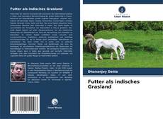 Bookcover of Futter als indisches Grasland
