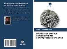 Buchcover von Die Marken aus der Perspektive der Gehirnprozesse angehen