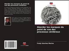 Buchcover von Aborder les marques du point de vue des processus cérébraux