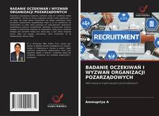 Capa do livro de BADANIE OCZEKIWAŃ I WYZWAŃ ORGANIZACJI POZARZĄDOWYCH 