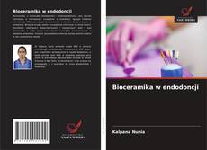 Bioceramika w endodoncji的封面