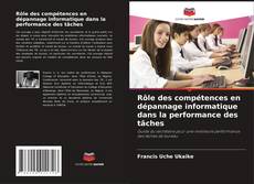 Buchcover von Rôle des compétences en dépannage informatique dans la performance des tâches